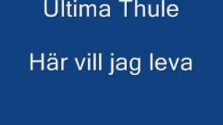 Ultima Thule  här vill jag leva [upl. by Oiram534]