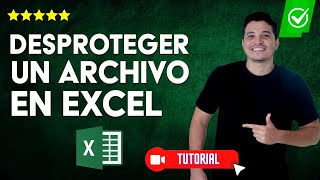 ¿Cómo DESPROTEGER un ARCHIVO de Excel  📱✨Guía práctica para uso de Excel✅ [upl. by Goss318]