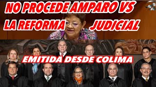 NO PROCEDE AMPARO DE OPOSITORES PARA FRENAR LA REFORMA JUDICIAL [upl. by Sheela]