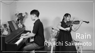 Rain  Ryuichi Sakamoto  Violin amp Piano [upl. by Binnie348]