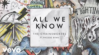 The Chainsmokers  All We Know Audio ft Phoebe Ryan [upl. by Anaibib]