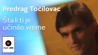 Predrag Točilovac  Šta li ti je učinilo vreme  Audio 1987 HD [upl. by Cherida]