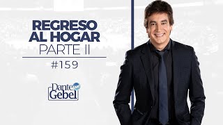 Dante Gebel 159  Regreso al hogar – Parte II [upl. by Hillard648]