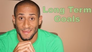 Long Term Goals Destroy Short Term Obstacles [upl. by Rosco]