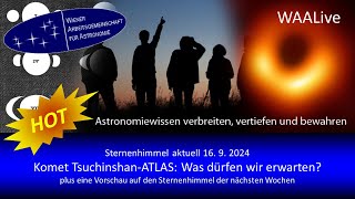 Sternenhimmel aktuell Komet TsuchinshanALTAS Was dürfen wir erwarten HOT TOPIC [upl. by Hnacogn]