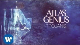 Atlas Genius  Trojans Official Audio [upl. by Ttoille375]