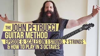 The John Petrucci Guitar Method  Episode 6 Scales on 1 String 2 Strings Playing in 3 Octaves [upl. by Karyl]