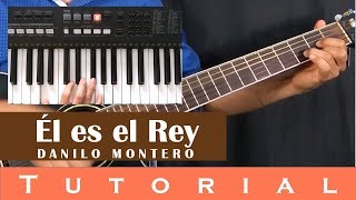 Él es el Rey  Danilo Montero Tutorial guitarra acordes intro teclado [upl. by Assyl209]