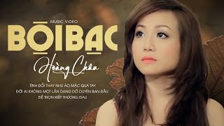 BỘI BẠC  HOÀNG CHÂU  OFFICIAL MUSIC VIDEO [upl. by Nuahsyt]