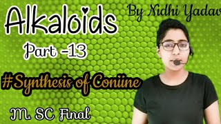 Alkaloids Part13Synthesis of Coniine Alkaloid Coniine Natural Products Chemistry Msc Final [upl. by Schwartz]