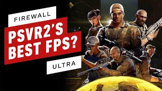 Firewall Ultra Brings PvP FPS Action to PSVR 2 Without Making Me Nauseous [upl. by Repmek910]