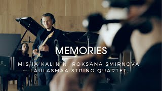 quotMemoriesquot  Roksana Smirnova amp MishaKalinin feat Laulasmaa String Quartet [upl. by Bradley783]