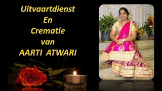 LIVESTREAMING Uitvaartdienst en Crematie van AARTI ATWARI [upl. by Yemane]