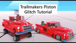 Trailmakers Piston Glitch Tutorial [upl. by Aihsema987]