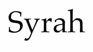 How to Pronounce Syrah [upl. by Neela]