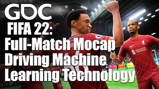 FIFA 22s Hypermotion FullMatch Mocap Driving Machine Learning Technology [upl. by Adnertal79]