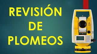 REVISION DE PLOMEOS CON ESTACION TOTAL [upl. by Worrell]