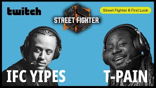 Street Fighter 6 First Look With IFC Yipes T Pain And Cheese [upl. by Drofwarc]