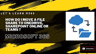 Plan amp Migrate File Shares to OneDrive SharePoint Online or MS Teams  Microsoft365 [upl. by Ennaehr]