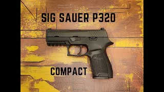 SIG SAUER P320 COMPACT  QUICK REVIEW AND RANGE TIME [upl. by Aziaf]