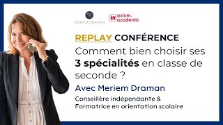 REPLAY Conférence  Comment bien choisir ses 3 spécialités en seconde  🧭 avec Meriem Draman [upl. by Charmine]