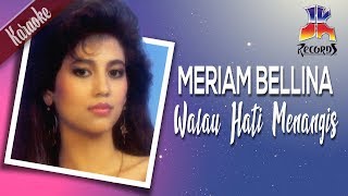 Meriam Bellina  Walau Hati Menangis [upl. by Xantha]