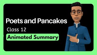 Poets and Pancakes Class 12 summary [upl. by Attelrak]