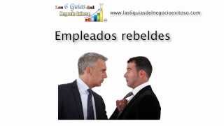 Como reaccionar con empleados rebeldes [upl. by Lisk]