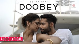 Doobey  Lyrical Video  Gehraiyaan  Deepika Padukone Siddhant Chaturvedi  Lothika  OAFF Savera [upl. by Nytsyrk]