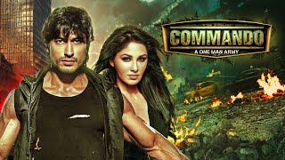 भारत का असली योद्धा  Commando  कमांडो  One Man Army Full Hindi Movie 4K Vidyut Jammwal amp Pooja [upl. by Etnor]