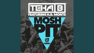 Mosh Pit feat HB Monte [upl. by Alf]