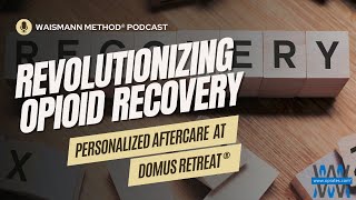 Revolutionizing Opioid Recovery Personalized Aftercare at Domus Retreat  Opiatescom [upl. by Evslin]