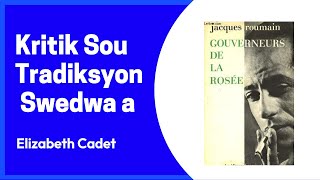 Krtik sou tradiksyon liv Gouverneur de la rosée a nan lang Syedwa [upl. by Nerraj]