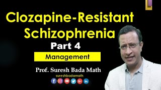 Clozapine Resistant Schizophrenia Part 4 Ultra Resistance Schizophrenia Refractory Schizophrenia [upl. by Ramirolg]