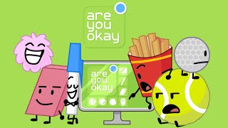 Tpot 19 but only when a are you okay member is on screen tpot BFDI [upl. by Quincey]