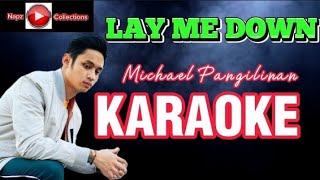 LAY ME DOWN  Michael Pangilinan version coverKARAOKE [upl. by Klotz]