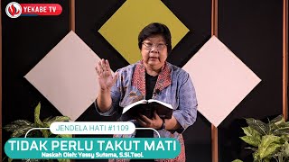 JENDELA HATI 1109  TIDAK PERLU TAKUT MATI [upl. by Ettennaj]