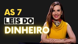 As 7 leis do DINHEIRO – Será que você segue [upl. by Acisset528]