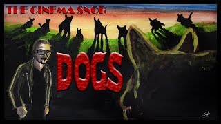 Dogs  The Best of The Cinema Snob [upl. by Dinerman]