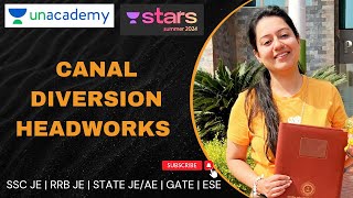 Canal Diversion Headworks  Irrigation Engineering  Unacademy Stars 2024 CEO round  Harshna Verma [upl. by Hanni801]