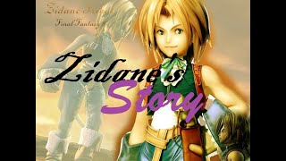 Final Fantasy IX  Zidanes Story [upl. by Tuesday831]