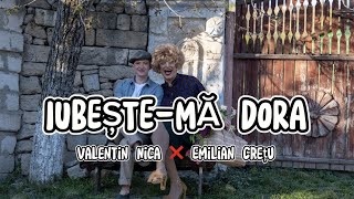 Valentin Nica ❌ Emilian Crețu  Iubeștemă Dora  Official Video 2023 [upl. by Alvarez668]