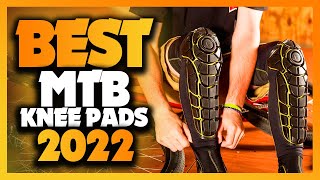 Whats The Best MTB Knee Pads 2022 The Definitive Guide [upl. by Mirilla974]