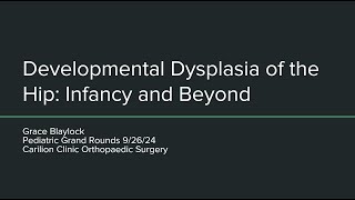 Developmental Dysplasia of the Hip Infancy and Beyond [upl. by Zucker681]