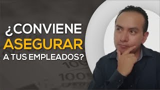 ¿DEBO DAR SEGURO SOCIAL A MIS EMPLEADOS  Finanzas Personales [upl. by Atinehc173]