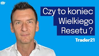 DUŻO STRACISZ jeśli TEGO NIE WIESZ Kryzys finansowy TERAZ Warto INWESTOWAĆ Wielki Reset Trader21 [upl. by Bradshaw]