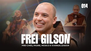 Frei Gilson  Pod Vinde Ver  Podcast [upl. by Orpah]