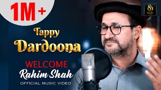 Tappay Dardoona  Rahim Shah ❤️  Official Video Song  2023  rahimshah [upl. by Leveroni]