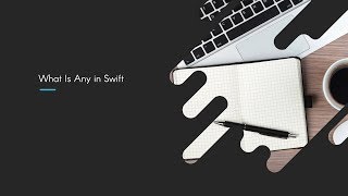 What Is Any in Swift [upl. by Nets]