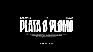 PLATA O PLOMO Visual Video Kalionte Frezza [upl. by Inek]